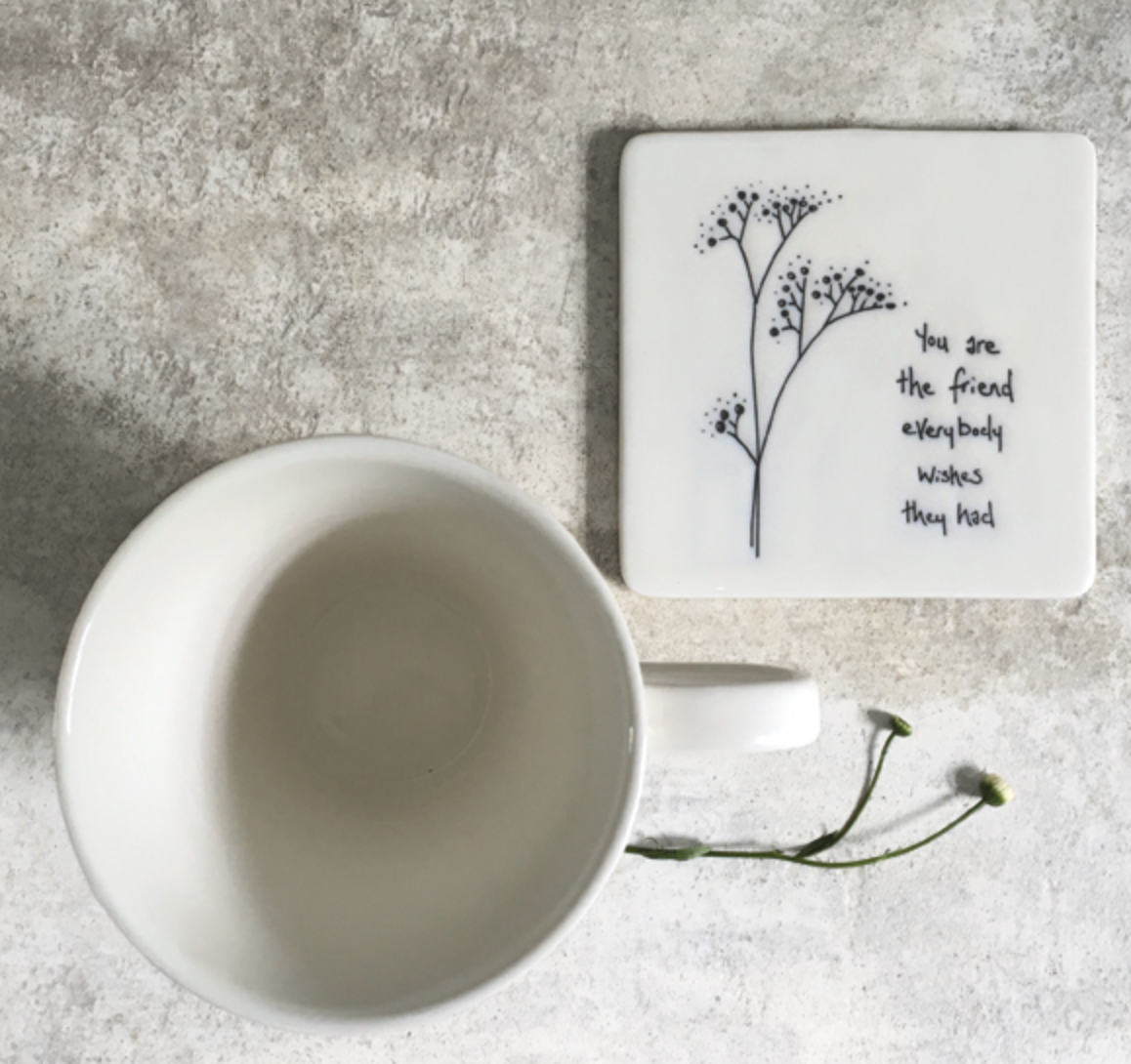 "You Are The Friend" Floral Coaster