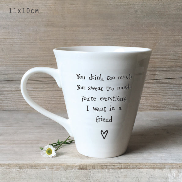 East Of India "Drink too much" And Heart Porcelain Mug