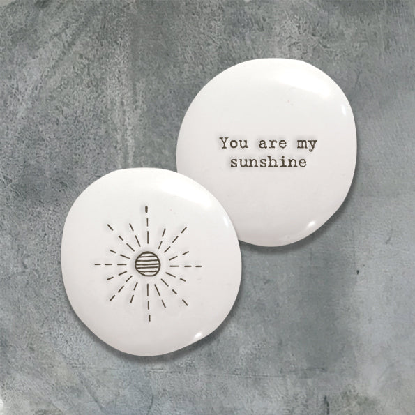 East Of India You Are My Sunshine Sentimental Pebble