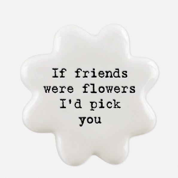 East Of India If Friends Were Flowers White Flower Token